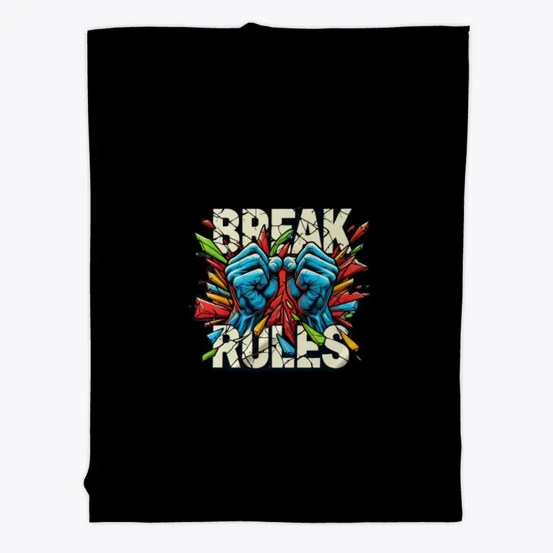 Break rules